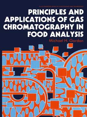 cover image of Principles and Applications of Gas Chromatography in Food Analysis